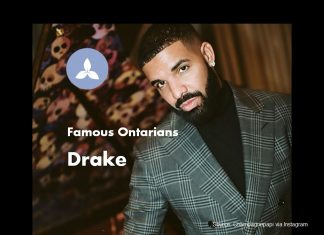 Famous Ontarians – Drake Famous Ontarians - Drake