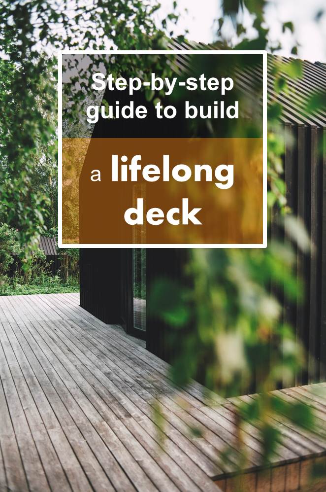 Step-By-Step Guide to Build a Lifelong Deck
