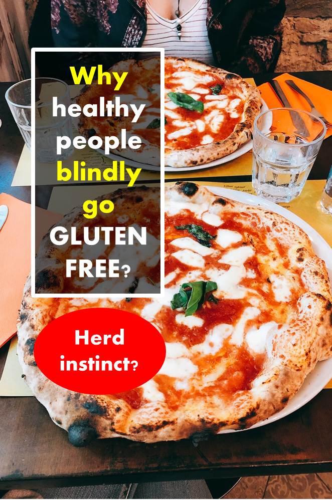 Why healthy people blindly go gluten-free?