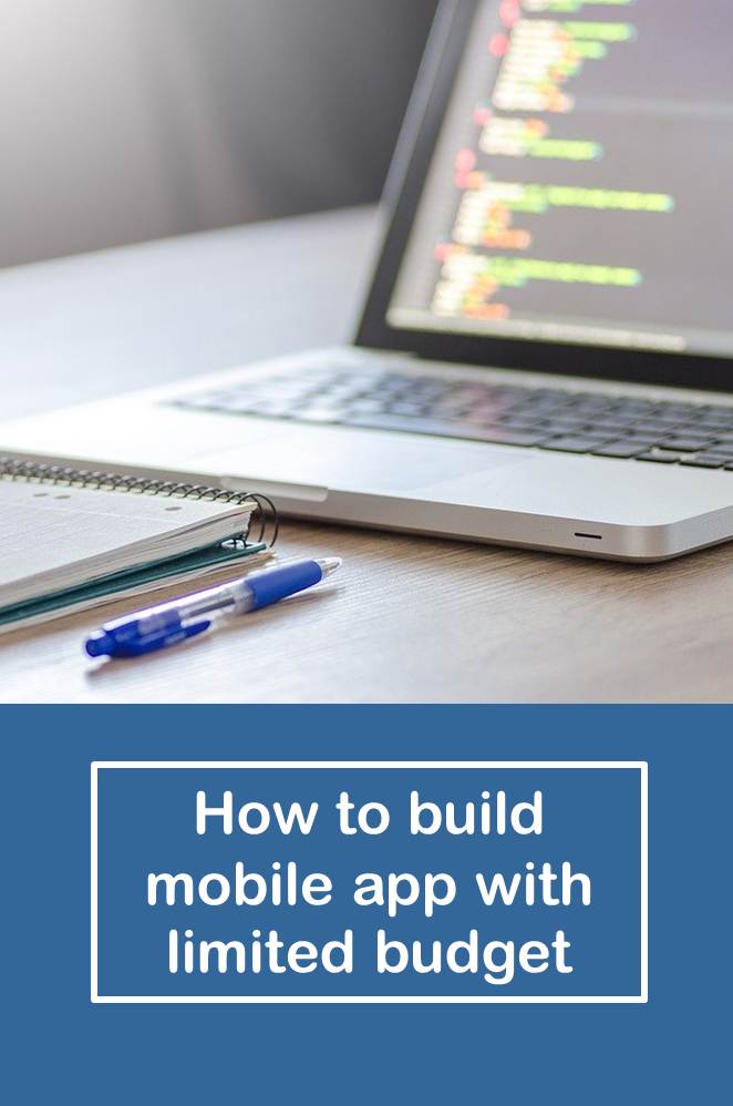 An essential guide to build mobile app with limited budget